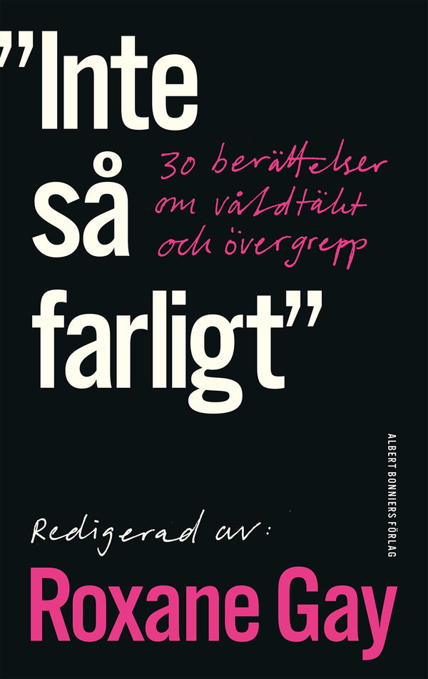 Inte så farligt : 30 berättelser om våldtäkt och övergrepp – E-bok – Laddas ner-Digitala böcker-Axiell-peaceofhome.se