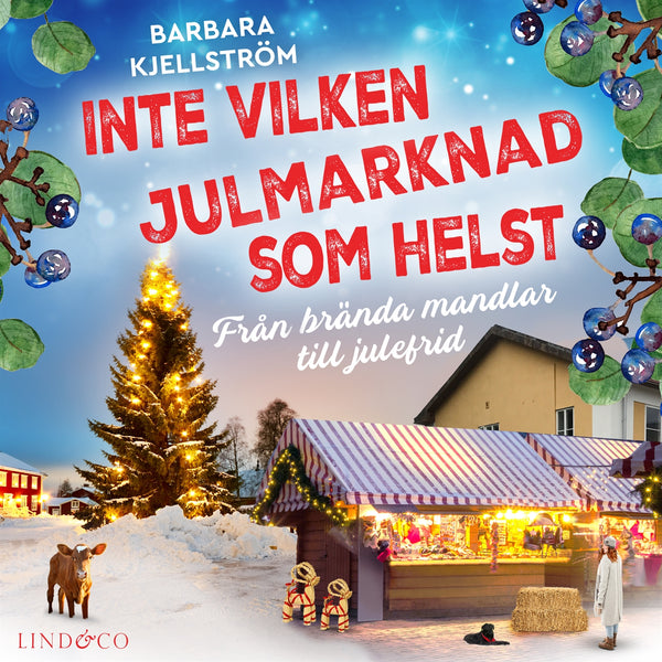 Inte vilken julmarknad som helst : Från brända mandlar till julefrid – Ljudbok – Laddas ner-Digitala böcker-Axiell-peaceofhome.se