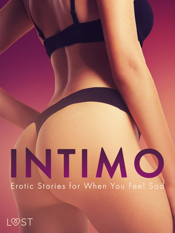 Intimo: Erotic Stories for When You Feel Sad – E-bok – Laddas ner-Digitala böcker-Axiell-peaceofhome.se