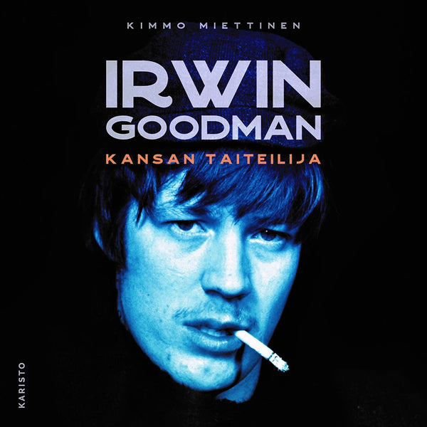 Irwin Goodman - kansan taiteilija – Ljudbok – Laddas ner-Digitala böcker-Axiell-peaceofhome.se