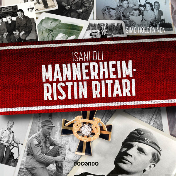 Isäni oli Mannerheim-ristin ritari – Ljudbok – Laddas ner-Digitala böcker-Axiell-peaceofhome.se