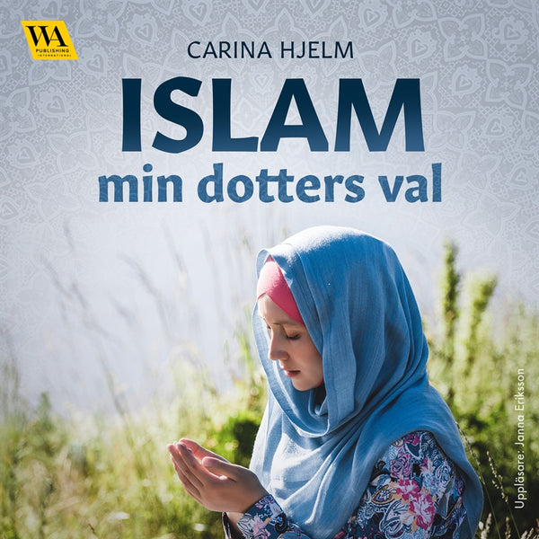 Islam: min dotters val – Ljudbok – Laddas ner-Digitala böcker-Axiell-peaceofhome.se