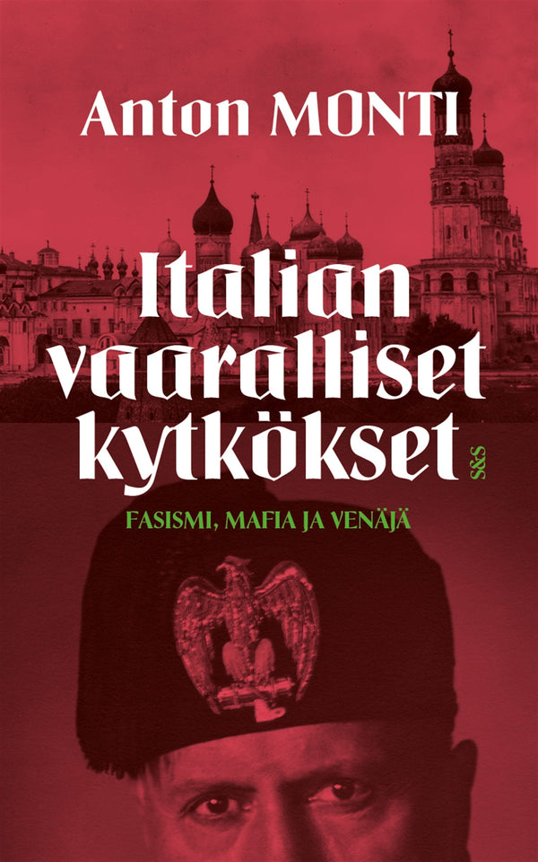 Italian vaaralliset kytkökset - fasismi, mafia ja Venäjä – E-bok – Laddas ner-Digitala böcker-Axiell-peaceofhome.se