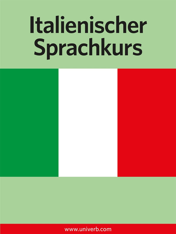 Italienischer Sprachkurs – E-bok – Laddas ner-Digitala böcker-Axiell-peaceofhome.se