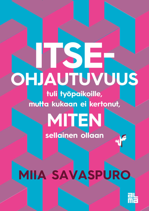 Itseohjautuvuus tuli työpaikoille - mutta kukaan ei kertonut meille, miten sellainen ollaan – E-bok – Laddas ner-Digitala böcker-Axiell-peaceofhome.se