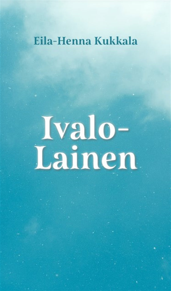 Ivalolainen – E-bok – Laddas ner-Digitala böcker-Axiell-peaceofhome.se