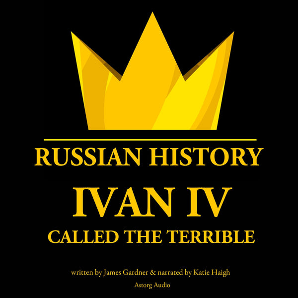 Ivan IV, Called the Terrible, Tsar of Moscovy – Ljudbok – Laddas ner-Digitala böcker-Axiell-peaceofhome.se