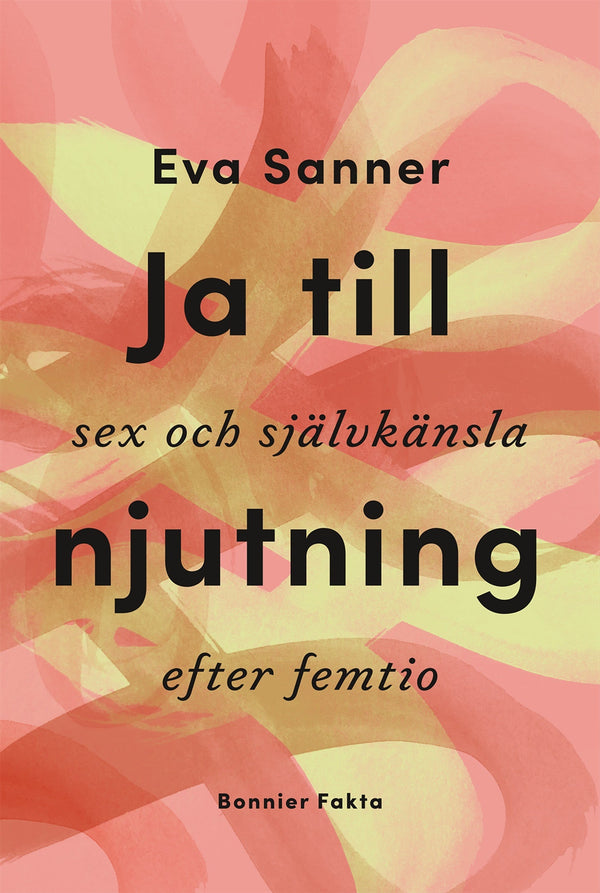 Ja till njutning : sex och självkänsla efter femtio – E-bok – Laddas ner