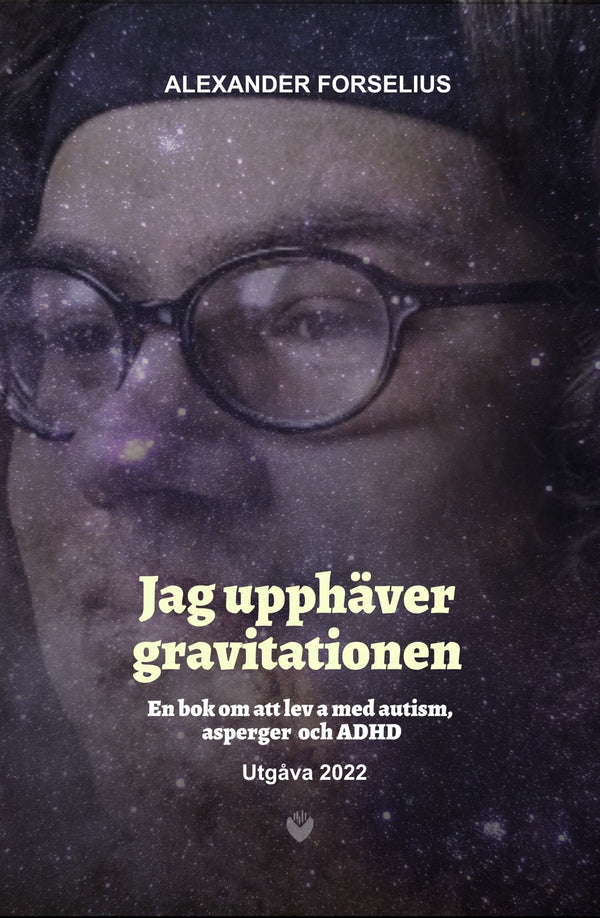 "Jag Upphäver Gravitationen : En bok om att leva med autism, asperger och ADHD" – E-bok – Laddas ner-Digitala böcker-Axiell-peaceofhome.se