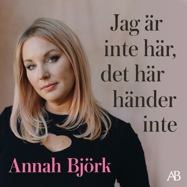 Jag är inte här, det här händer inte – Ljudbok – Laddas ner-Digitala böcker-Axiell-peaceofhome.se