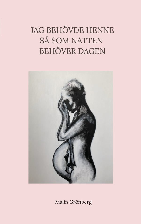 Jag behövde henne så som natten behöver dagen – E-bok – Laddas ner-Digitala böcker-Axiell-peaceofhome.se