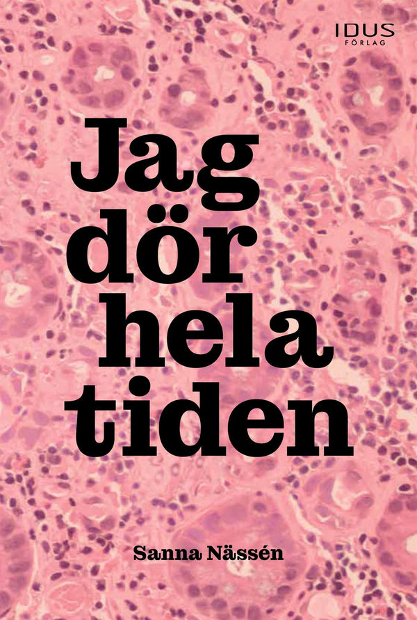Jag dör hela tiden – E-bok – Laddas ner-Digitala böcker-Axiell-peaceofhome.se