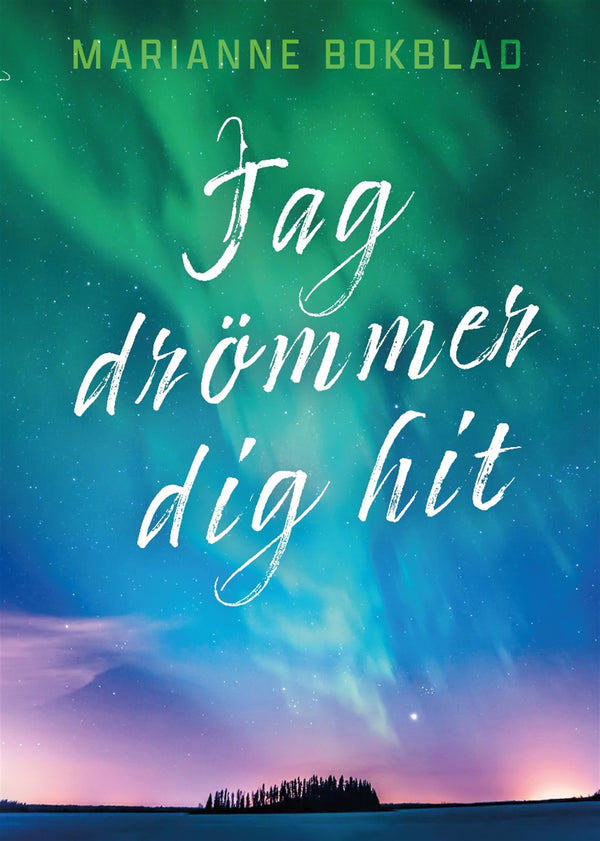 Jag drömmer dig hit – E-bok – Laddas ner-Digitala böcker-Axiell-peaceofhome.se