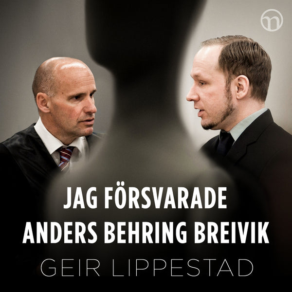 Jag försvarade Anders Behring Breivik: Mitt svåraste brottmål – Ljudbok – Laddas ner-Digitala böcker-Axiell-peaceofhome.se