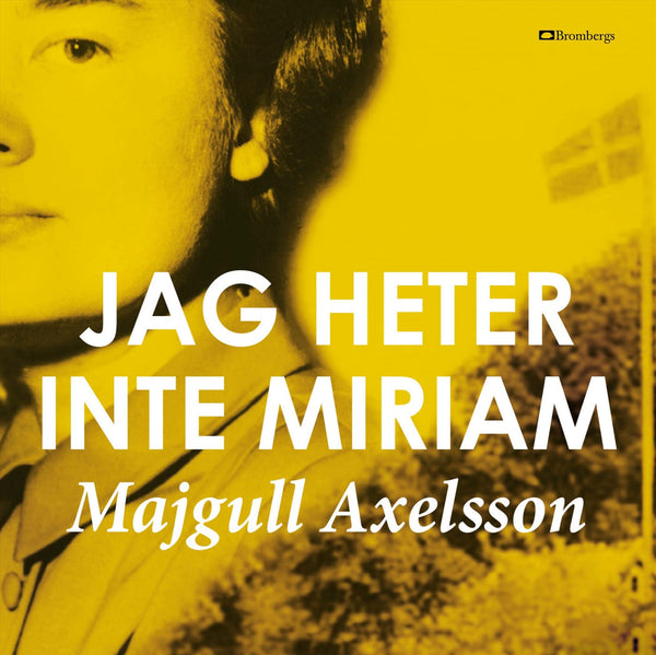 Jag heter inte Miriam – Ljudbok – Laddas ner-Digitala böcker-Axiell-peaceofhome.se