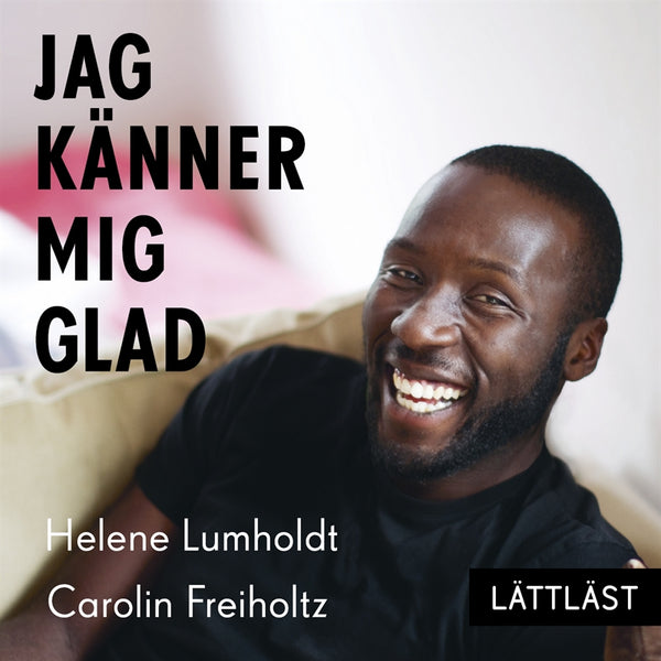 Jag känner mig glad (lättläst) – Ljudbok – Laddas ner-Digitala böcker-Axiell-peaceofhome.se