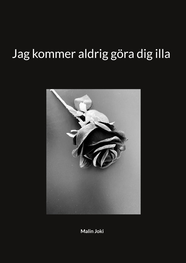 Jag kommer aldrig göra dig illa – E-bok – Laddas ner-Digitala böcker-Axiell-peaceofhome.se