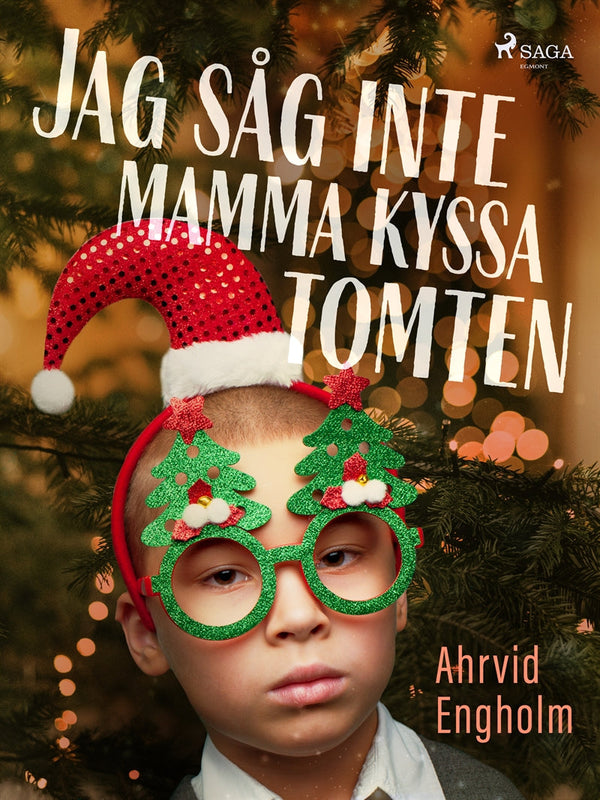 Jag såg inte mamma kyssa tomten – E-bok – Laddas ner-Digitala böcker-Axiell-peaceofhome.se