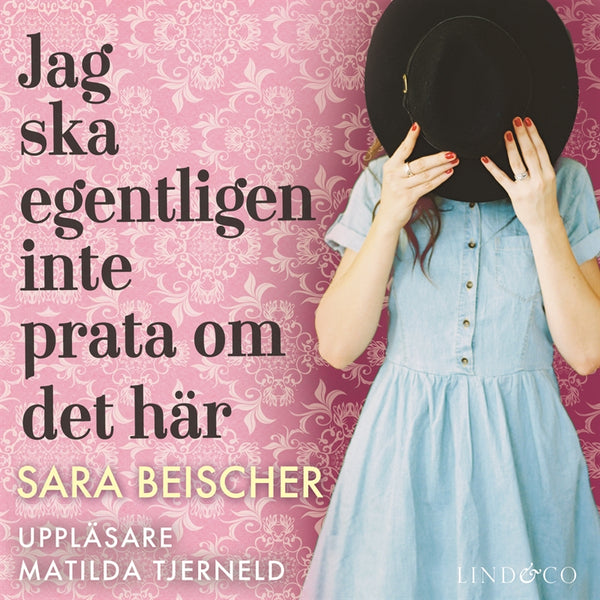 Jag ska egentligen inte prata om det här – Ljudbok – Laddas ner-Digitala böcker-Axiell-peaceofhome.se
