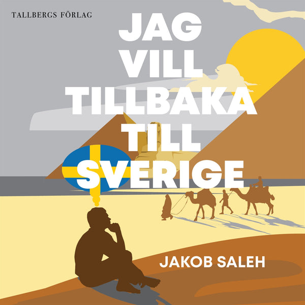 Jag vill tillbaka till Sverige – Ljudbok – Laddas ner-Digitala böcker-Axiell-peaceofhome.se