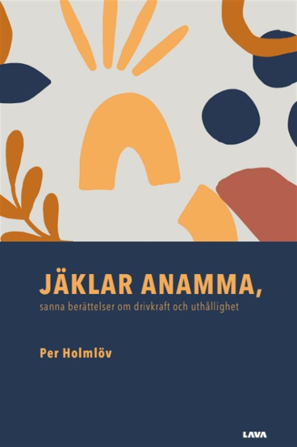 Jäklar Anamma, sanna berättelser om drivkraft och uthållighet – E-bok – Laddas ner-Digitala böcker-Axiell-peaceofhome.se