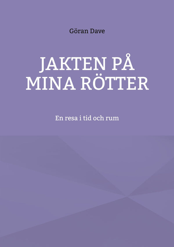 Jakten på mina rötter: En resa i tid och rum – E-bok – Laddas ner-Digitala böcker-Axiell-peaceofhome.se