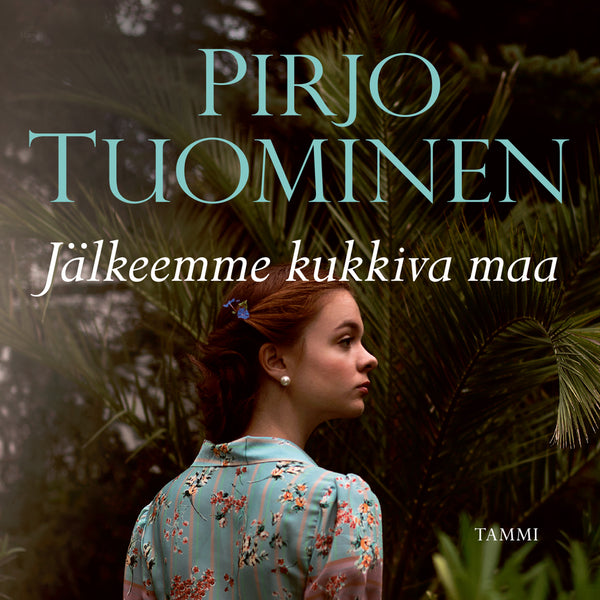 Jälkeemme kukkiva maa – Ljudbok – Laddas ner-Digitala böcker-Axiell-peaceofhome.se