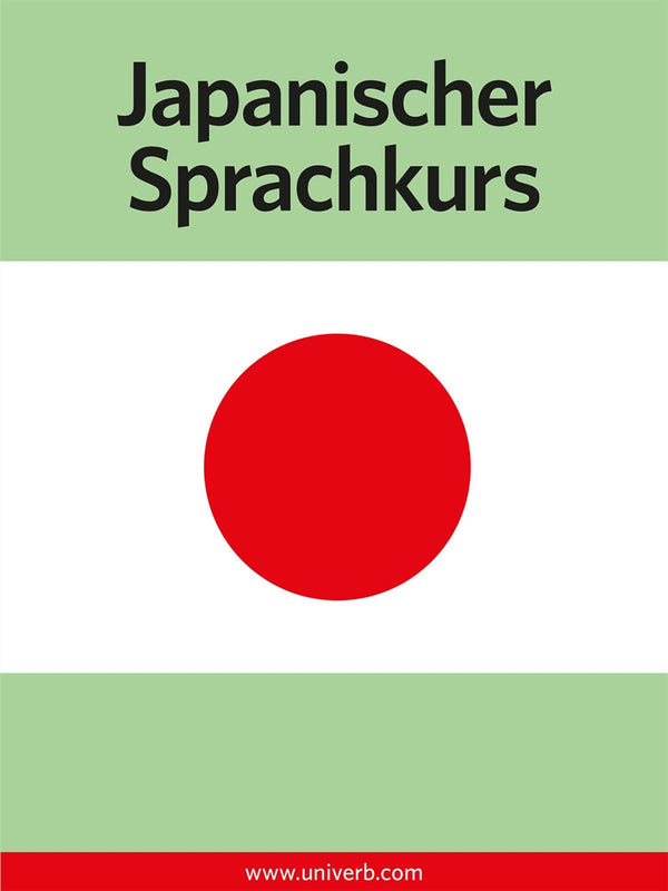 Japanischer Sprachkurs – E-bok – Laddas ner-Digitala böcker-Axiell-peaceofhome.se