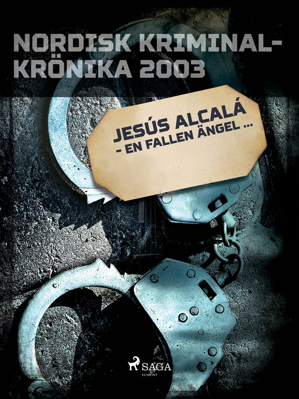 Jesús Alcalá - en fallen ängel... – E-bok – Laddas ner-Digitala böcker-Axiell-peaceofhome.se