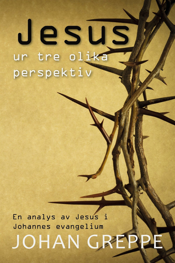 Jesus ur tre olika perspektiv – E-bok – Laddas ner-Digitala böcker-Axiell-peaceofhome.se