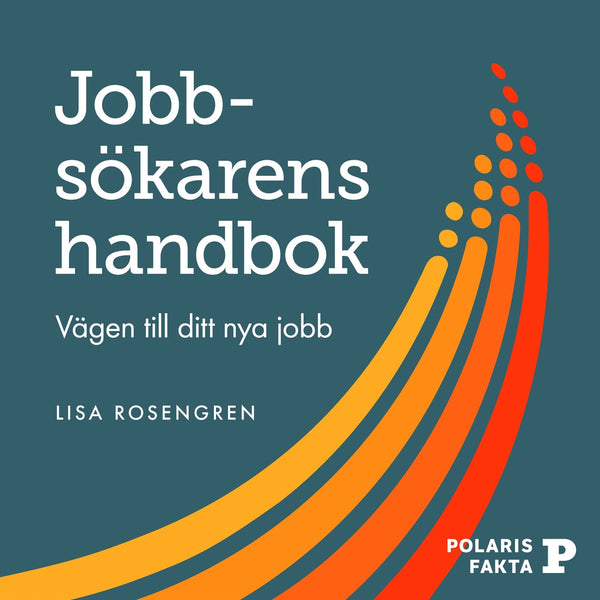 Jobbsökarens handbok: vägen till ditt nya jobb – Ljudbok – Laddas ner-Digitala böcker-Axiell-peaceofhome.se