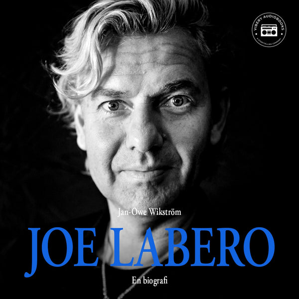 Joe Labero - en biografi – Ljudbok – Laddas ner-Digitala böcker-Axiell-peaceofhome.se