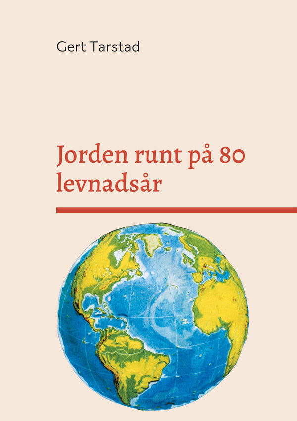 Jorden runt på 80 levnadsår – E-bok – Laddas ner-Digitala böcker-Axiell-peaceofhome.se