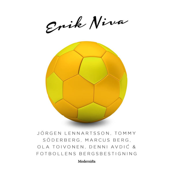 Jörgen Lennartsson, Tommy Söderberg, Marcus Berg, Ola Toivonen, Denni Avdic & fotbollens bergsbestigning – E-bok – Laddas ner-Digitala böcker-Axiell-peaceofhome.se