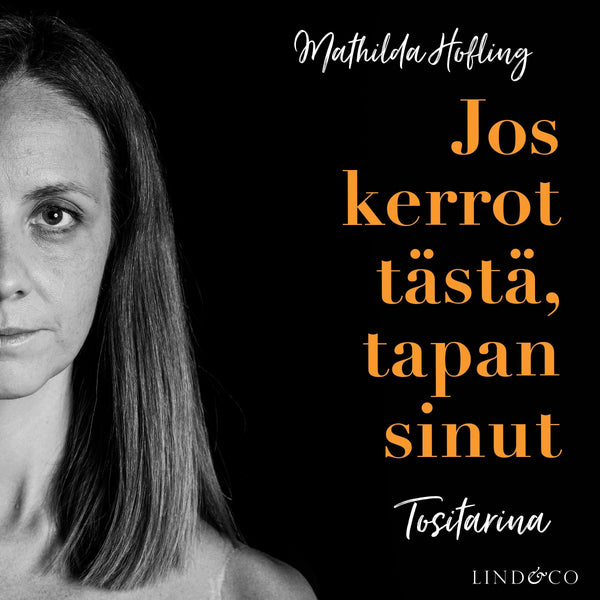 Jos kerrot tästä, tapan sinut – Ljudbok – Laddas ner-Digitala böcker-Axiell-peaceofhome.se