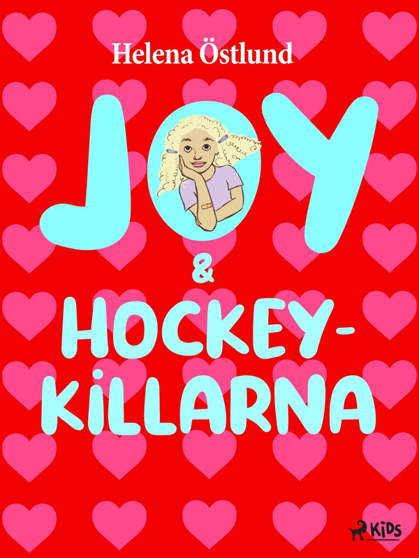 Joy &amp; hockeykillarna – E-bok – Laddas ner-Digitala böcker-Axiell-peaceofhome.se