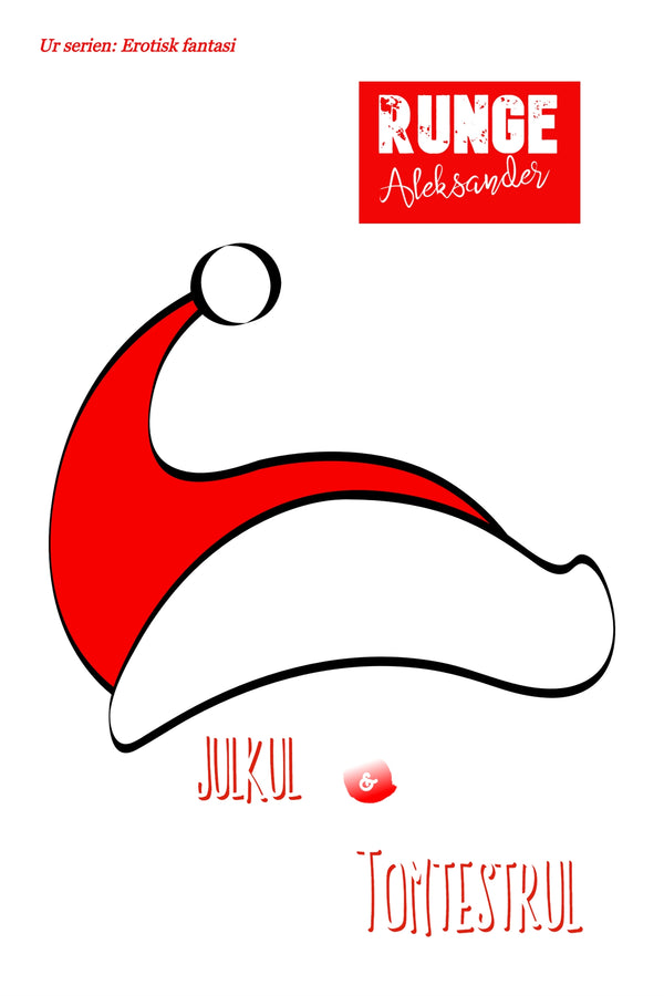 Julkul & Tomtestrul: Erotisk fantasi – E-bok – Laddas ner-Digitala böcker-Axiell-peaceofhome.se