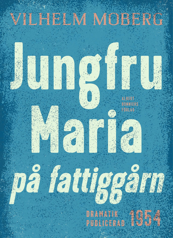 Jungfru Maria på fattiggårn : Radiopjäs – E-bok – Laddas ner-Digitala böcker-Axiell-peaceofhome.se