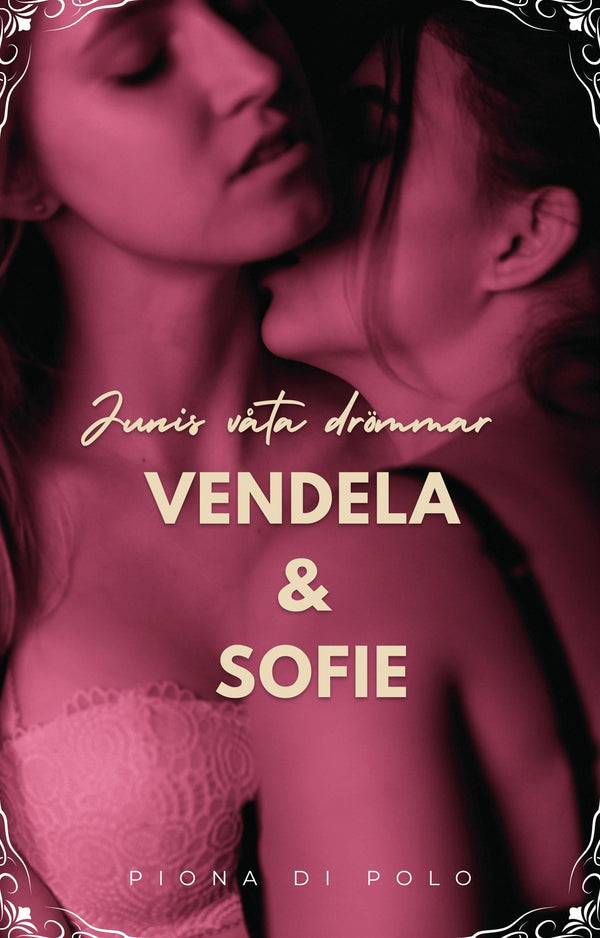 Junis våta drömmar - Vendela & Sofie – E-bok – Laddas ner-Digitala böcker-Axiell-peaceofhome.se