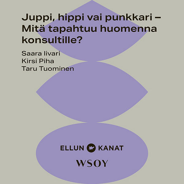 Juppi, hippi vai punkkari – Mitä tapahtuu huomenna konsultille? – Ljudbok – Laddas ner-Digitala böcker-Axiell-peaceofhome.se