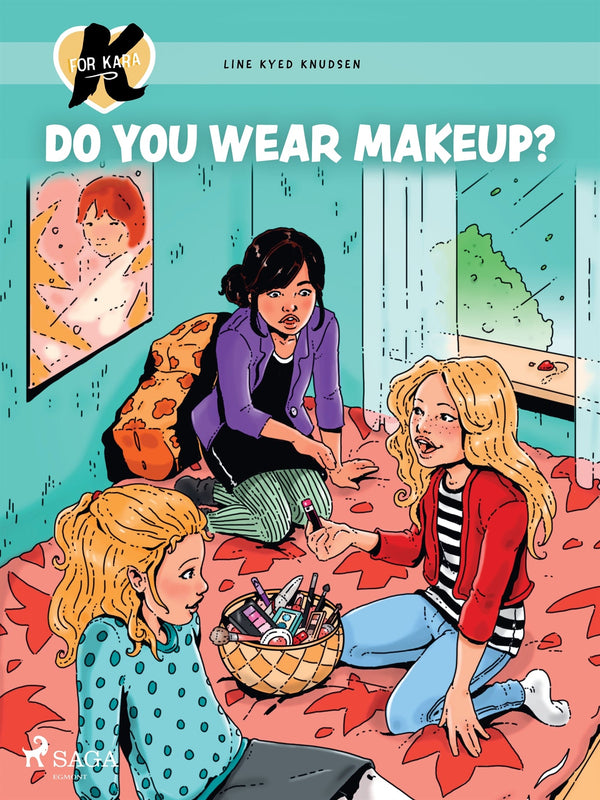 K for Kara 21 - Do You Wear Makeup? – E-bok – Laddas ner-Digitala böcker-Axiell-peaceofhome.se