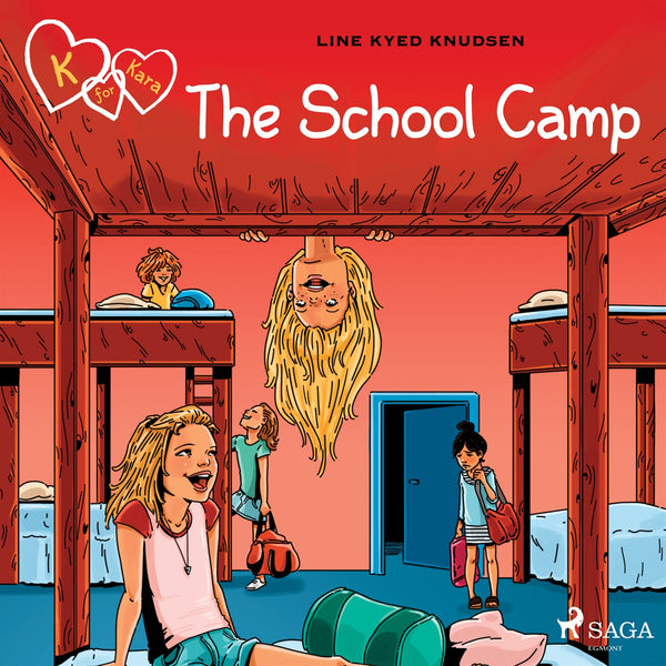 K for Kara 9 - The School Camp – Ljudbok – Laddas ner-Digitala böcker-Axiell-peaceofhome.se