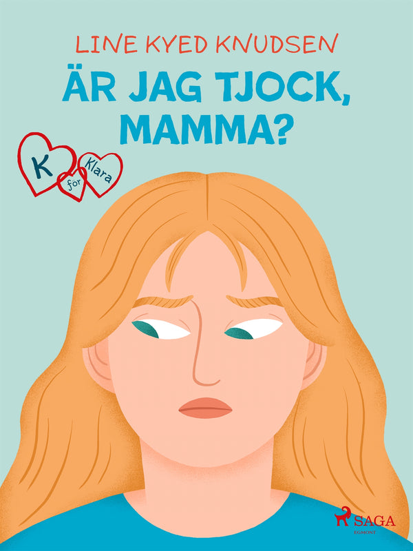 K för Klara 14 - Är jag tjock, mamma? – E-bok – Laddas ner-Digitala böcker-Axiell-peaceofhome.se