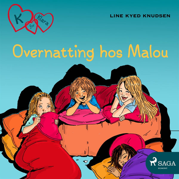 K for Klara 4 - Overnatting hos Malou – Ljudbok – Laddas ner-Digitala böcker-Axiell-peaceofhome.se