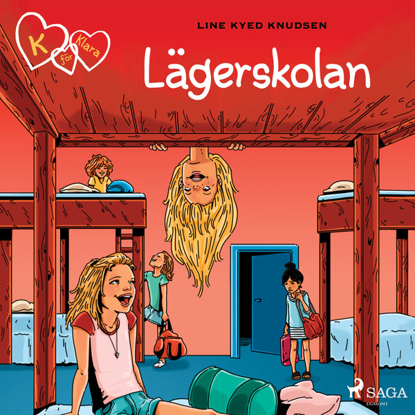 K för Klara 9 - Lägerskolan – Ljudbok – Laddas ner-Digitala böcker-Axiell-peaceofhome.se