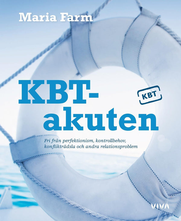 KBT-akuten : Fri från perfektionism, kontrollbehov, konflikträdsla och andra relationsproblem – E-bok – Laddas ner-Digitala böcker-Axiell-peaceofhome.se