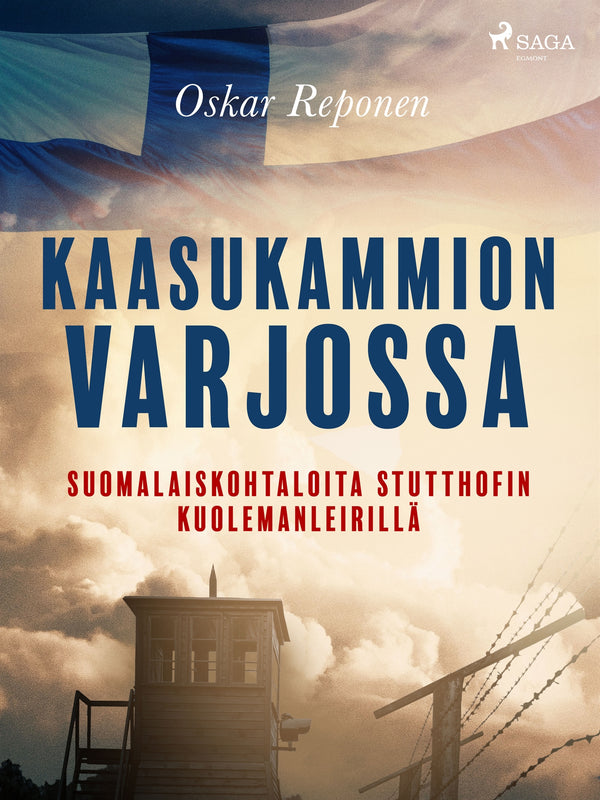 Kaasukammion varjossa: suomalaiskohtaloita Stutthofin kuolemanleirillä – E-bok – Laddas ner-Digitala böcker-Axiell-peaceofhome.se