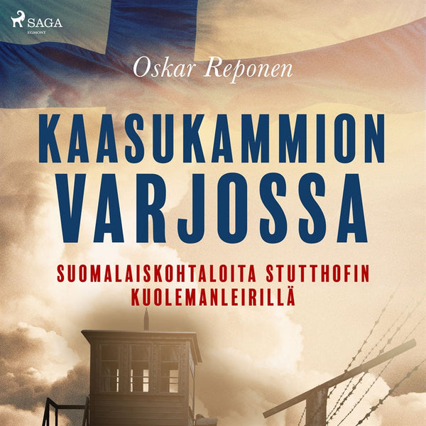 Kaasukammion varjossa: suomalaiskohtaloita Stutthofin kuolemanleirillä – Ljudbok – Laddas ner-Digitala böcker-Axiell-peaceofhome.se