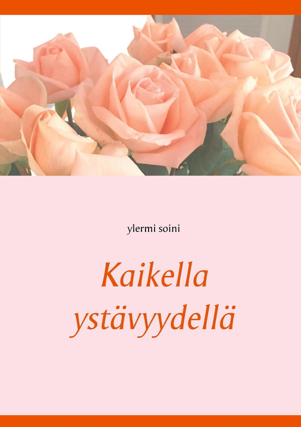 Kaikella ystävyydellä – E-bok – Laddas ner-Digitala böcker-Axiell-peaceofhome.se