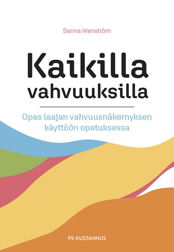 Kaikilla vahvuuksilla – E-bok – Laddas ner-Digitala böcker-Axiell-peaceofhome.se